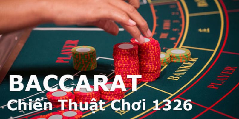 1-3-2-6 trong Baccarat là gì?