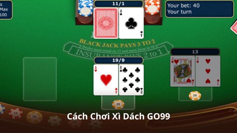 Cách Chơi Xì Dách GO99 – Điểm Nóng Trong Thế Giới Game Bài Online
